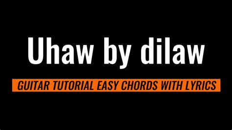 UHAW CHORDS (ver 2) by Dilaw @ Ultimate.